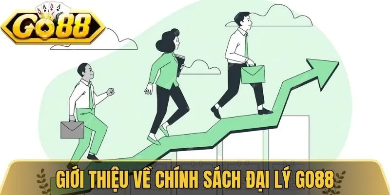 Chính Sách Đại Lý Go88 Hấp Dẫn Cùng Hoa Hồng Cực Cao 1 Giới thiệu về chính sách đại lý Go88