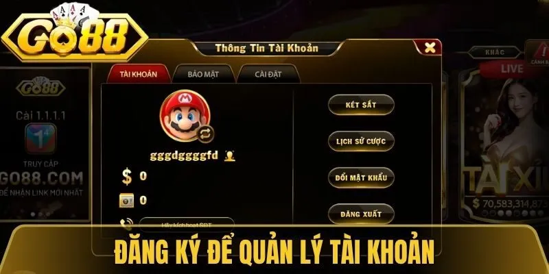 Đăng Ký Go88 - Cách Tạo Tài Khoản Nhanh Và An Toàn 2026 3 Đăng ký để quản lý tài khoản