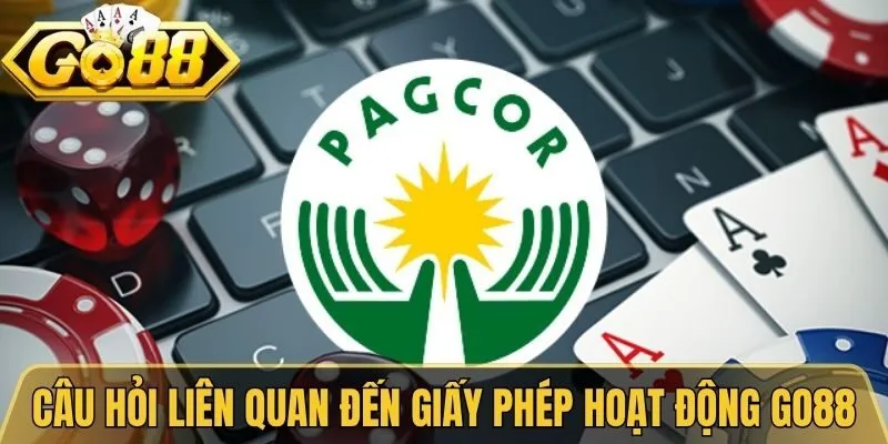 Giấy Phép Hoạt Động Go88 Và Những Chứng Nhận Quốc Tế 3 Những câu hỏi liên quan đến giấy phép hoạt động Go88
