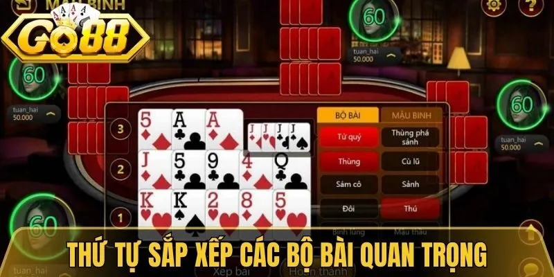 Mậu Binh Go88 - Trải Nghiệm Đấu Trí Xếp Chi Cực Kịch Tính 3 Thứ tự sắp xếp các bộ bài quan trọng