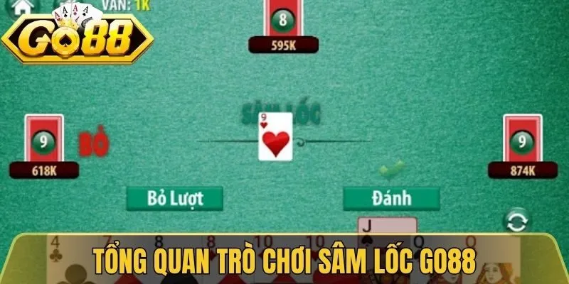Tổng quan trò chơi sâm lốc Go88